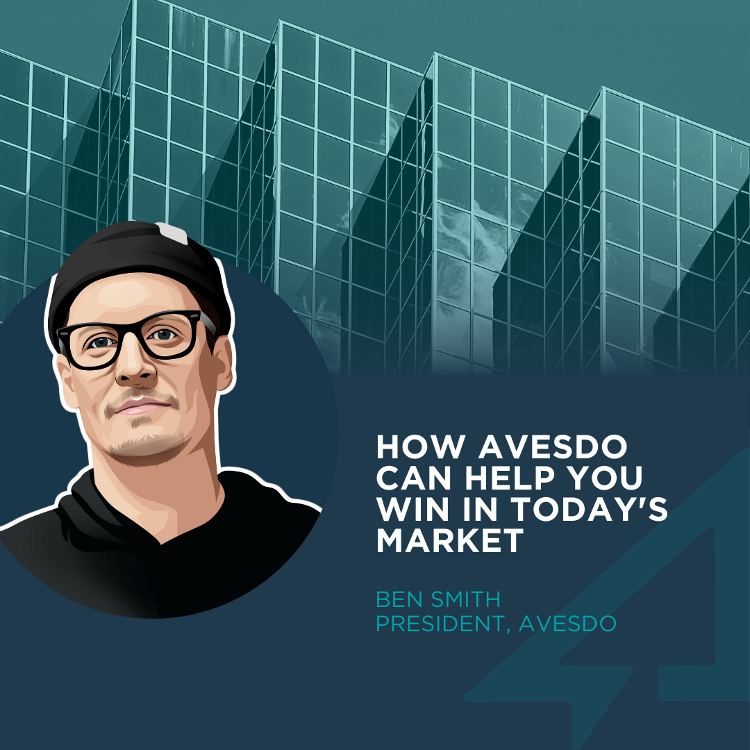 How Avesdo can help you win in today’s market